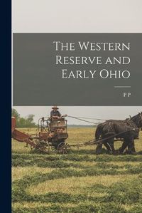 Cover image for The Western Reserve and Early Ohio