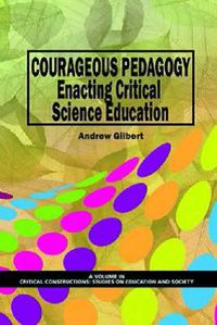 Cover image for Courageous Pedagogy: Enacting Critical Science Education