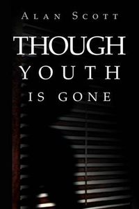 Cover image for Though Youth Is Gone