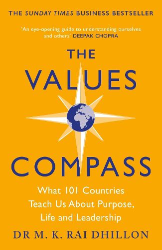 Cover image for The Values Compass: [*THE SUNDAY TIMES BUSINESS BESTSELLER*] What 101 Countries Teach Us About Purpose, Life and Leadership