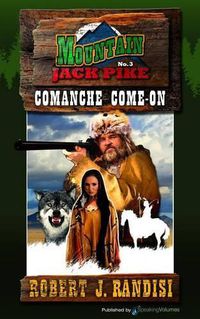 Cover image for Comanche Come-On: Mountain Jack Pike