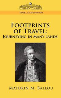 Cover image for Footprints of Travel: Journeying in Many Lands