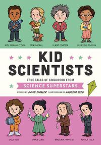 Cover image for Kid Scientists: True Tales of Childhood from Science Superstars