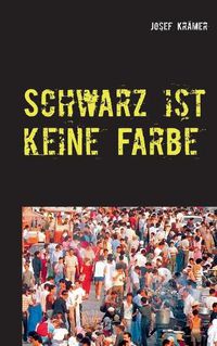 Cover image for Schwarz ist keine Farbe