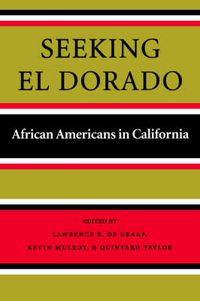 Cover image for Seeking El Dorado: African Americans in California
