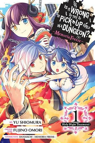 Is It Wrong to Try to Pick Up Girls in a Dungeon? Memoria Freese, Vol. 1