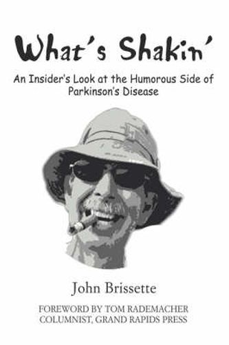 Cover image for What's Shakin': An Insider's Look at the Humorous Side of Parkinson's Disease