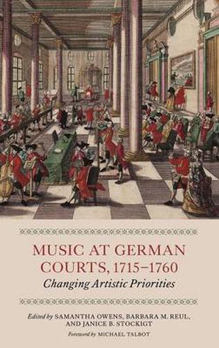 Music at German Courts, 1715-1760: Changing Artistic Priorities