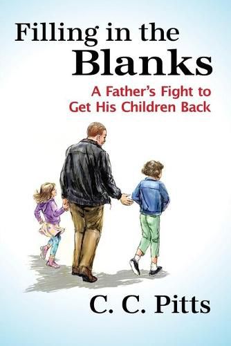 Cover image for Filling in the Blanks: A Father's Fight to Get His Children Back