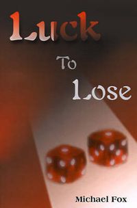 Cover image for Luck to Lose