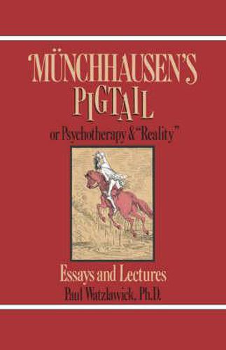 Cover image for Munchhausen's Pigtail: Or Psychotherapy and  Reality