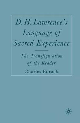 Cover image for D. H. Lawrence's Language of Sacred Experience: The Transfiguration of the Reader