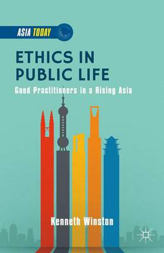 Cover image for Ethics in Public Life: Good Practitioners in a Rising Asia