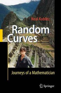 Cover image for Random Curves: Journeys of a Mathematician