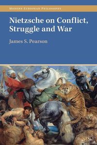 Cover image for Nietzsche on Conflict, Struggle and War