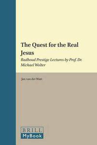 Cover image for The Quest for the Real Jesus: Radboud Prestige Lectures by Prof. Dr. Michael Wolter