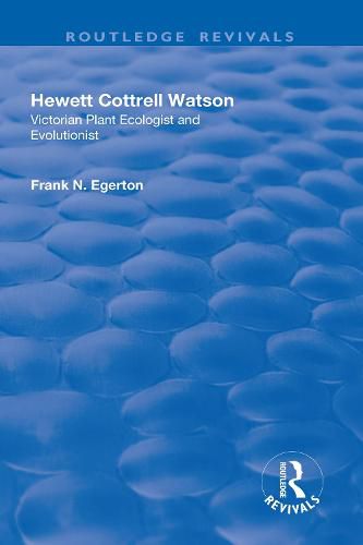 Cover image for Hewett Cottrell Watson: Victorian Plant Ecologist and Evolutionist