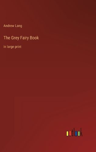 Cover image for The Grey Fairy Book