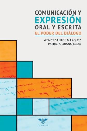 Cover image for Comunicacion y expresion oral y escrita: El poder del dialogo