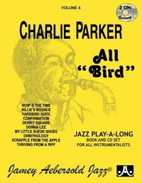 Cover image for Aebersold Vol. 6 Charlie Parker - All Bird: Jazz Play-Along Vol.6