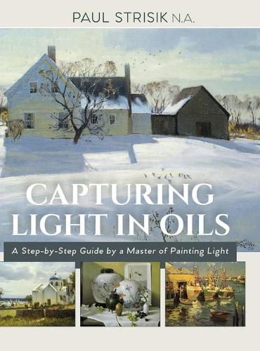 Cover image for Capturing Light in Oils: (New Edition)