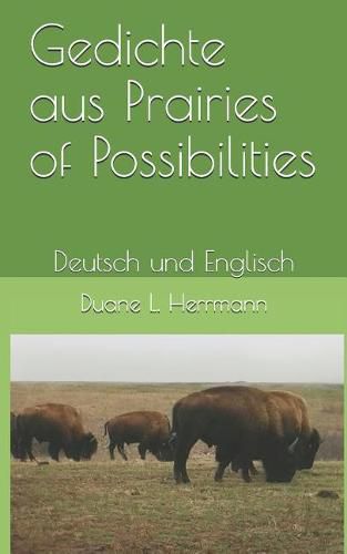 Cover image for Gedichte aus Prairies of Possibilities: Deutsch und Englisch