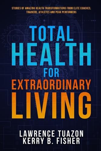 Cover image for Total Health for Extraordinary Living