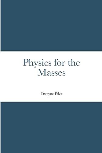 Cover image for Physics for the Masses