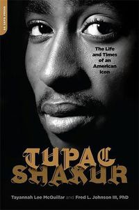 Cover image for Tupac Shakur: The Life and Times of an American Icon