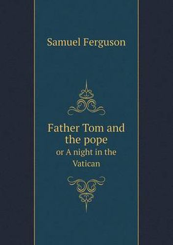 Cover image for Father Tom and the Pope or a Night in the Vatican