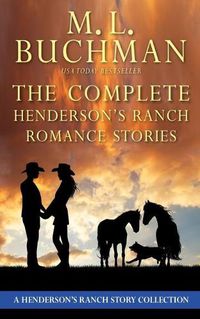 Cover image for The Complete Henderson's Ranch Stories: a Henderson Ranch romance story collection