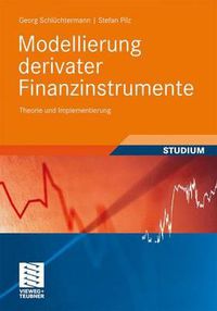 Cover image for Modellierung derivater Finanzinstrumente: Theorie und Implementierung