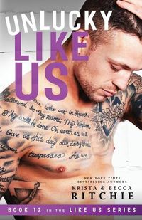 Cover image for Unlucky Like Us