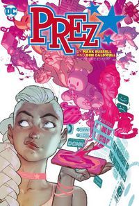 Cover image for Prez by Mark Russell and Ben Caldwell: The Deluxe Edition