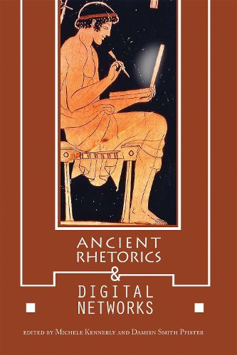 Cover image for Ancient Rhetorics and Digital Networks