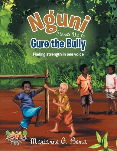 Cover image for Nguni Stands Up to Gure the Bully: Finding Strength in One Voice