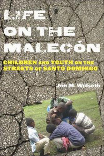 Cover image for Life on the Malecon: Children and Youth on the Streets of Santo Domingo