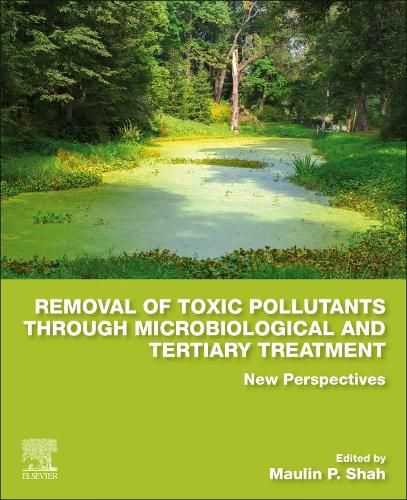 Cover image for Removal of Toxic Pollutants through Microbiological and Tertiary Treatment: New Perspectives