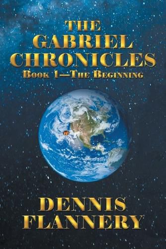 Cover image for The Gabriel Chronicles Book 1 - The Beginning