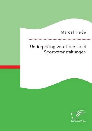 Cover image for Underpricing von Tickets bei Sportveranstaltungen