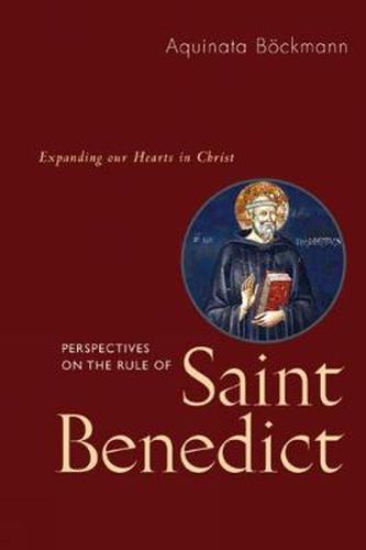 Cover image for Perspectives On The Rule Of Saint Benedict: Expanding Our Hearts in Christ