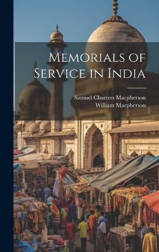 Cover image for Memorials of Service in India