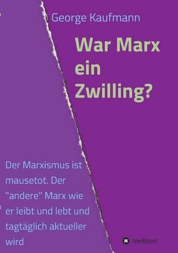 War Marx ein Zwilling?