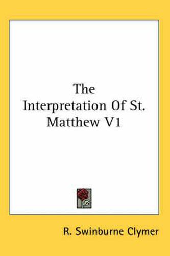 Cover image for The Interpretation of St. Matthew V1