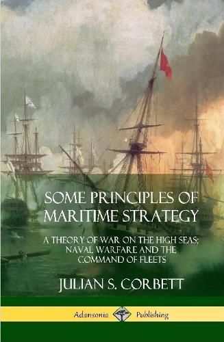 Some Principles of Maritime Strategy