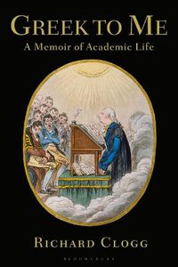 Cover image for Greek to Me: A Memoir of Academic Life