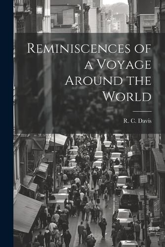 Cover image for Reminiscences of a Voyage Around the World