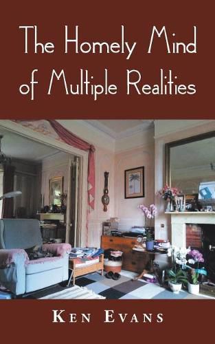 Cover image for The Homely Mind of Multiple Realities