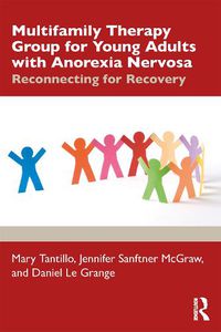 Cover image for Multifamily Therapy Group for Young Adults with Anorexia Nervosa: Reconnecting for Recovery