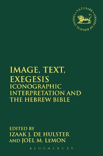 Cover image for Image, Text, Exegesis: Iconographic Interpretation and the Hebrew Bible